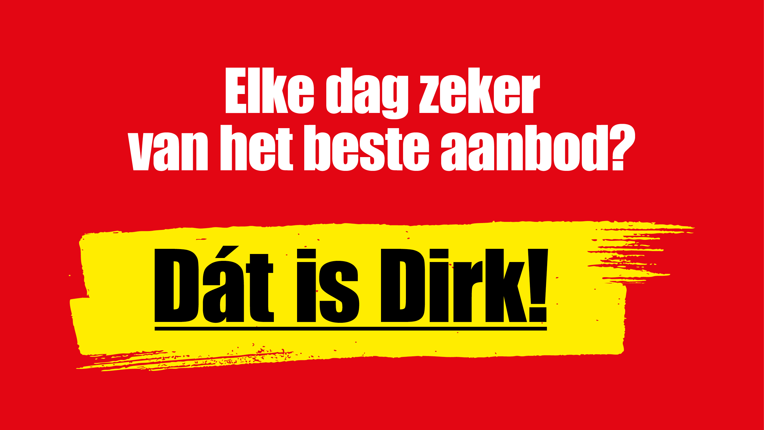 Elke dag zeker van het beste aanbod? banner